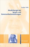 Musiktherapie bei Sprach- und Kommunikationsstörungen (eBook, PDF)