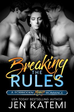 Cover Breaking the Rules (A Menage Romance) (eBook, ePUB)