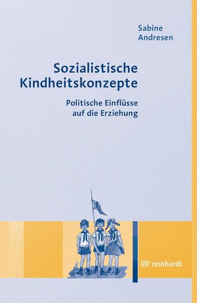Sozialistische Kindheitskonzepte (eBook, PDF) Sozialistische Kindheitskonzepte (eBook, PDF)