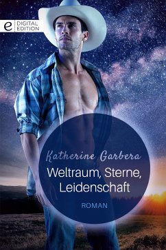 Weltraum, Sterne, Leidenschaft (eBook, ePUB) - Garbera, Katherine