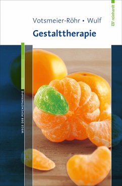 Gestalttherapie (eBook, PDF) - Votsmeier-Röhr, Achim; Wulf, Rosemarie