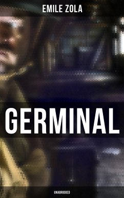 GERMINAL (Unabridged) (eBook, ePUB) - Novel, Historical