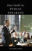 Easy Guide to: Public Speaking (eBook, ePUB)