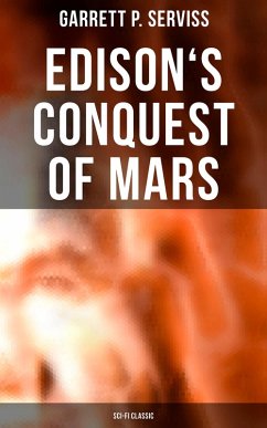 Edison's Conquest of Mars (Sci-Fi Classic) (eBook, ePUB) - Serviss, Garrett P.