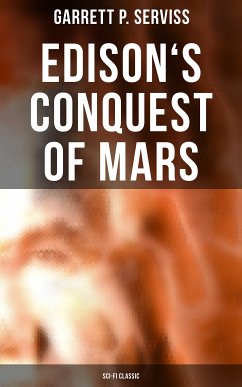 Edison's Conquest of Mars (Sci-Fi Classic) (eBook, ePUB) - Serviss, Garrett P.