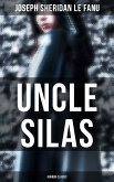 Uncle Silas (Horror Classic) (eBook, ePUB)