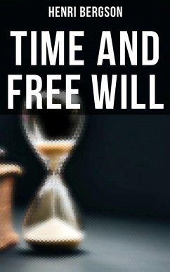 Time and Free Will (eBook, ePUB) - Bergson, Henri