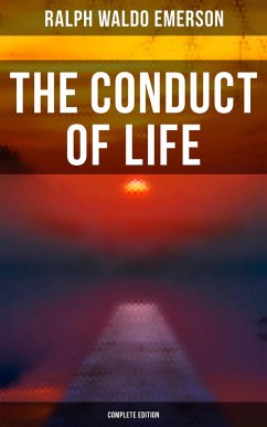 The Conduct of Life (Complete Edition) (eBook, ePUB) - Emerson, Ralph Waldo