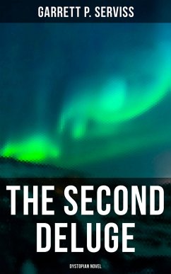 The Second Deluge (Dystopian Novel) (eBook, ePUB) - Serviss, Garrett P.