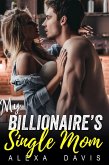 My Billionaire's Single Mom (My Billionaire Romance Series, #11) (eBook, ePUB)