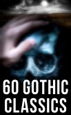 60 Gothic Classics (eBook, ePUB)