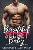 Beautiful Secret Baby (Maxwell Brothers Romance Series, #11) (eBook, ePUB)