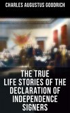 The True Life Stories of the Declaration of Independence Signers (eBook, ePUB)
