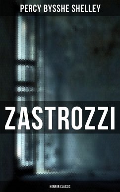 Zastrozzi (Horror Classic) (eBook, ePUB) - Shelley, Percy Bysshe