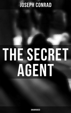 The Secret Agent (Unabridged) (eBook, ePUB) - Conrad, Joseph