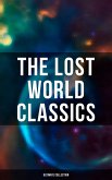 The Lost World Classics - Ultimate Collection (eBook, ePUB)