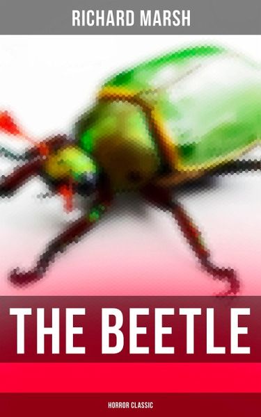 The Beetle (Horror Classic) (eBook, ePUB) The Beetle (Horror Classic) (eBook, ePUB)