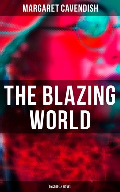 The Blazing World (Dystopian Novel) (eBook, ePUB) - Cavendish, Margaret