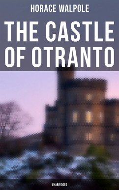 The Castle of Otranto (Unabridged) (eBook, ePUB) - Walpole, Horace