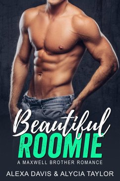 Beautiful Roomie (Maxwell Brothers Romance Series, #9) (eBook, ePUB) - Davis, Alexa