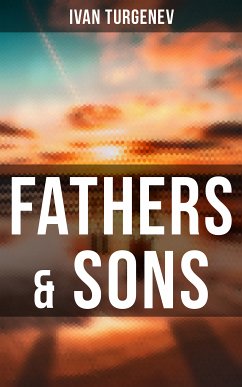 Fathers & Sons (eBook, ePUB) - Turgenev, Ivan