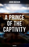 A Prince of the Captivity (Unabridged) (eBook, ePUB) A Prince of the Captivity (Unabridged) (eBook, ePUB)