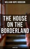 The House on the Borderland (Horror Classic) (eBook, ePUB)