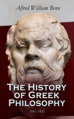 The History of Greek Philosophy (Vol. 1&2) (eBook, ePUB) - Benn, Alfred William