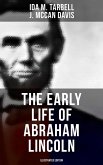 The Early Life of Abraham Lincoln (Illustrated Edition) (eBook, ePUB)