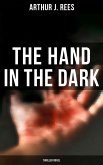 The Hand in the Dark (Thriller Novel) (eBook, ePUB)