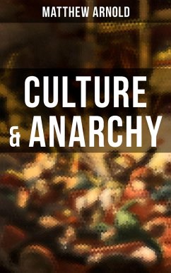 Culture & Anarchy (eBook, ePUB) - Arnold, Matthew