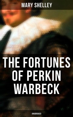 The Fortunes of Perkin Warbeck (Unabridged) (eBook, ePUB) - Shelley, Mary