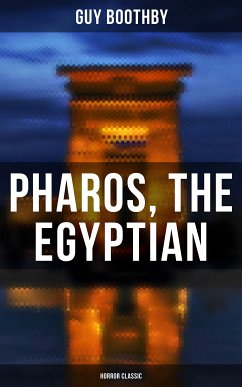 Pharos, the Egyptian (Horror Classic) (eBook, ePUB) - Boothby, Guy