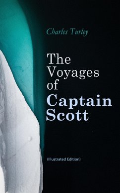 Cover The Voyages of Captain Scott (Illustrated Edition) (eBook, ePUB)