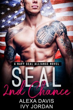 Seal's Second Chance (SEAL Alliance Romance Series, #1) (eBook, ePUB) - Davis, Alexa; Jordan, Ivy