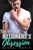 My Billionaire's Obsession (My Billionaire Romance Series, #10) (eBook, ePUB)