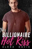 My Billionaire Hot Kiss (My Billionaire Romance Series, #12) (eBook, ePUB)