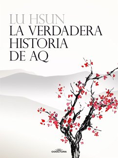 La verdadera historia de AQ (eBook, ePUB) - Hsun, Lu