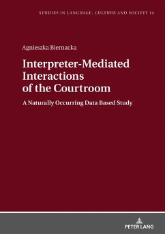 Interpreter-Mediated Interactions of the Courtroom - Biernacka, Agnieszka