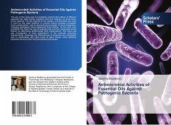Antimicrobial Activities of Essential Oils Against Pathogenic Bacteria - Stojiljkovic, Jasmina