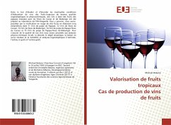 Valorisation de fruits tropicaux Cas de production de vins de fruits - Bokana, Michael