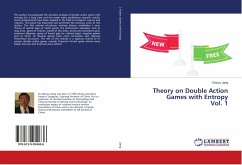Theory on Double Action Games with Entropy, vol. 1