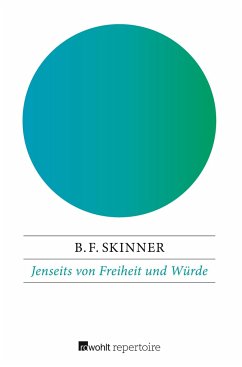 Jenseits von Freiheit und Würde - Skinner, B. F.