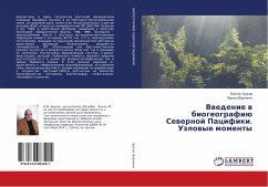 Vwedenie w biogeografiü Sewernoj Pacifiki. Uzlowye momenty - Urusov, Viktor;Varchenko, Larisa