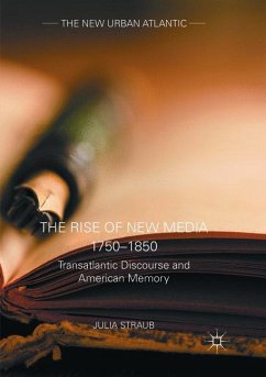 The Rise of New Media 1750¿1850 - Straub, Julia