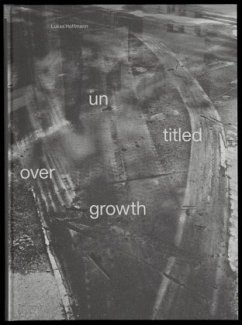 untitled overgrowth - Hoffmann, Lukas