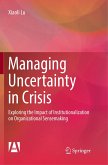 Managing Uncertainty in Crisis