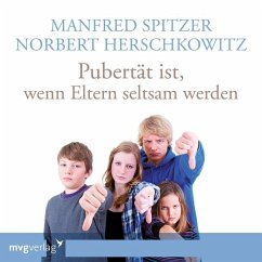 Pubertät ist - wenn Eltern seltsam werden - Spitzer, Manfred;Herschkowitz, Norbert