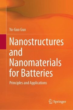 Nanostructures and Nanomaterials for Batteries - Guo, Yu-Guo