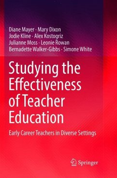 Studying the Effectiveness of Teacher Education - Mayer, Diane;Dixon, Mary;Kline, Jodie